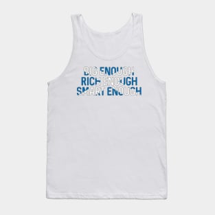 BIG ENOUGH, RICH ENOUGH, SMART ENOUGH , Scottish Independence Saltire Flag Text Slogan Tank Top